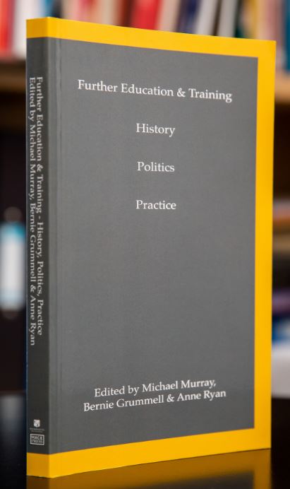 Further Education and Training: History, Politics, Practice